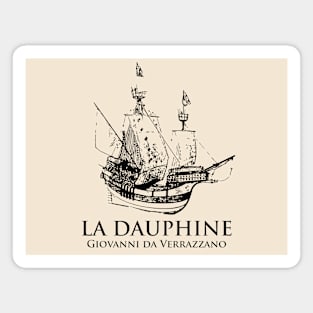 La Dauphine - Giovanni da Verrazzano Magnet
